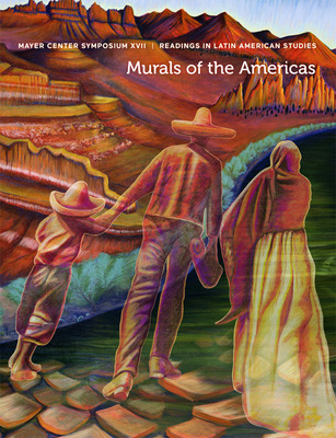 Libro Murals Of The Americas: Mayer Center Symposium Xvii...