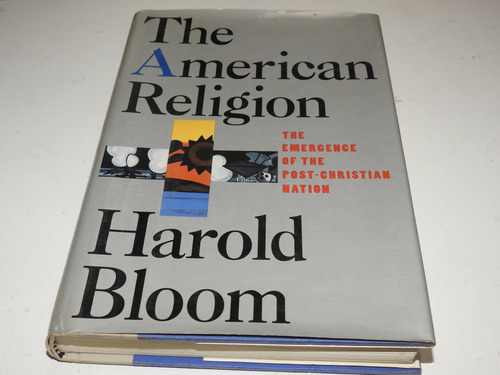 The American Religion Post-christian Nation Bloom L652b