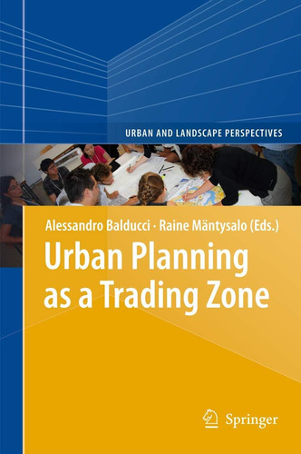 Libro: Urban Planning As A Trading Zone (urban And Landscape