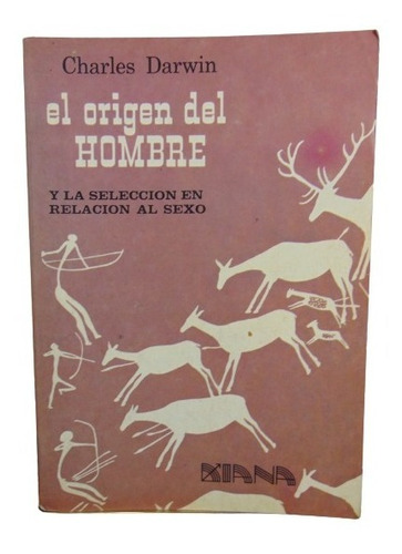 Adp El Origen Del Hombre Charles Darwin / Ed. Diana 1985