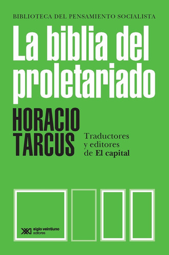 Biblia Del Proletariado, La - Tarcus, Horacio - Horacio Tarc