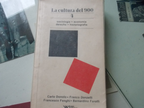 La Cultura Del 900- Sociología, Economía, Derecho, Hist.