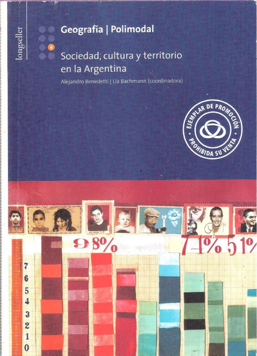 Geografía. Sociedad, Cultura Y Territorio En La Argentina