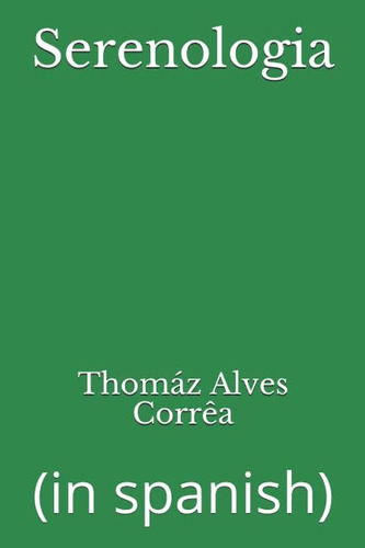 Libro: Serenologia: (in Spanish) (spanish Edition)