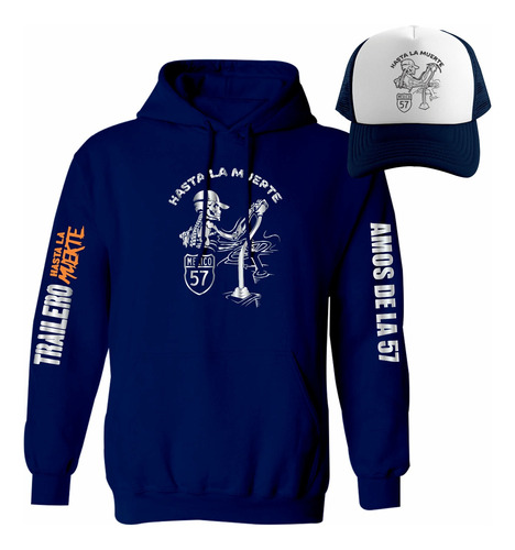 Kit Sudadera + Gorra Trailero Amos De La 57 Death Truck