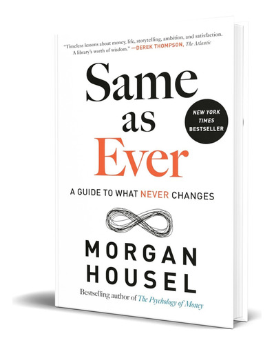 Libro Same As Ever [ A Guide To What Never Changes] Original, De Morgan Housel. Editorial Portfolio, Tapa Dura En Inglés, 2023