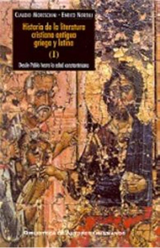 Historia De La Literatura Cristiana Antigua Griega Y Latina,