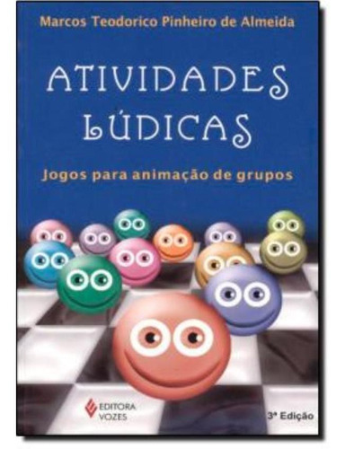 Atividades Ludicas - Jogos Para Animacao De Grupos