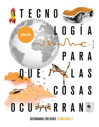 TECNOLOGIA 2ÃÂºESO ANDALUCIA 21 PARA COSAS OCURRAN, de VV. AA.. Editorial Luis Vives (Edelvives), tapa blanda en español