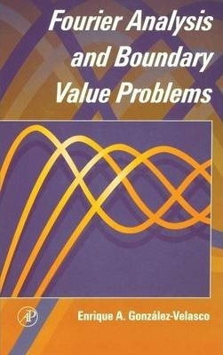 Fourier Analysis And Boundary Value Problems - Enrique Go...
