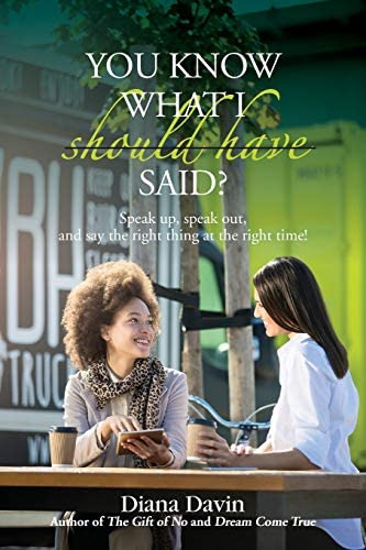 Libro: You Know What I Should Have Said?: Speak Up, Speak At