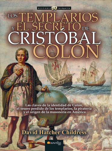 Los Templarios Y El Secreto De Cristóbal Colón N. E. Revi...