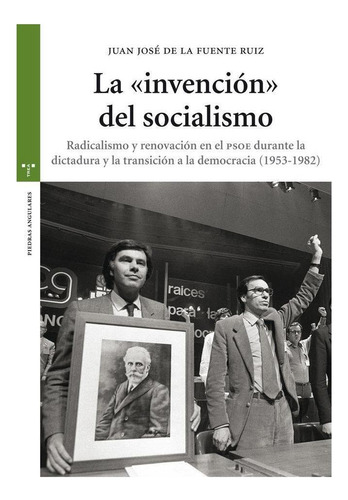 Libro: La  Invención  Del Socialismo. De La Fuente Ruiz, Jua
