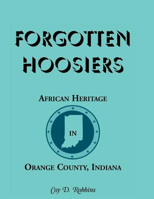 Libro Forgotten Hoosiers: African Heritage In Orange Coun...