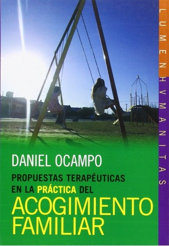 Propuestas Terapeuticas En La Practica Acogimiento F, de Daniel Ocampo. Editorial LUMEN HUMANITAS en español