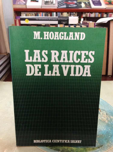 Las Raíces De La Vida - Hoagland - Ciencia - Salvat