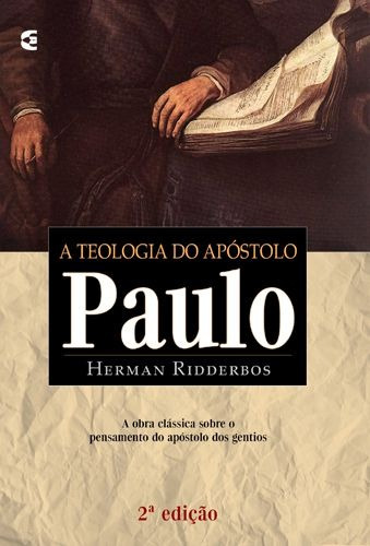 Livro Herman Ridderbos - A Teologia Do Apóstolo Paulo