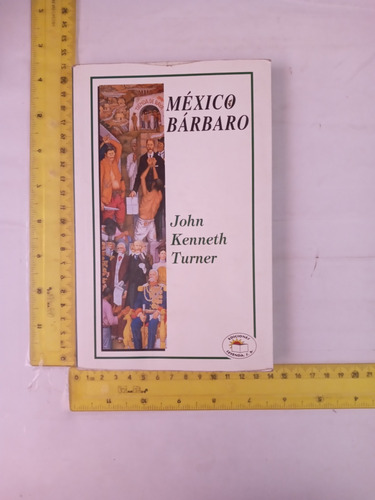 México Bárbaro John Kenneth Turner