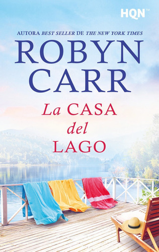 La Casa Del Lago, De Carr, Robyn. Editorial Harlequin Iberica, S.a., Tapa Blanda En Español