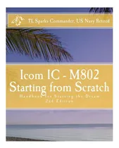 Comprar Libro: Icom Ic M802 Empezando Desde Cero: Manual Para El