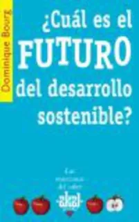 Cual Es El Futuro Del Desarrollo Sostenible?, De Bourg, Dom