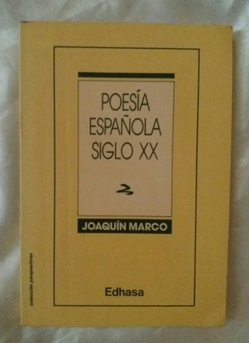Poesia Española Del Siglo Xx Joaquin Marco Libro Original 