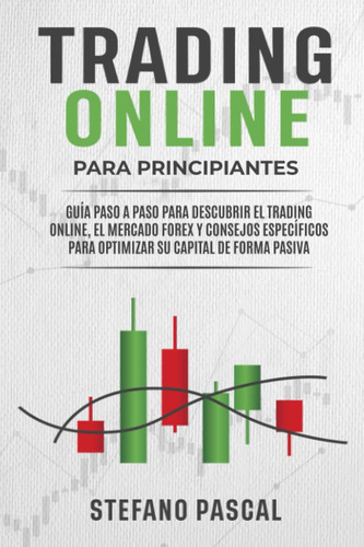 Libro: Trading Online Para Principiantes: Guía Paso A Paso P