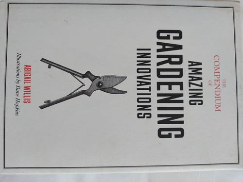 Libro: The Compendium Of Amazing Gardening Innovations.
