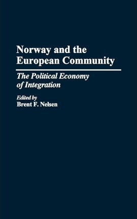 Libro Norway And The European Community : The Political E...