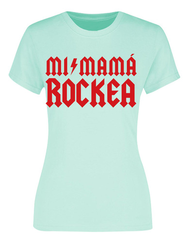 Playera Para Mamás Rockeras - Mi Mamá Rockea - Regalo