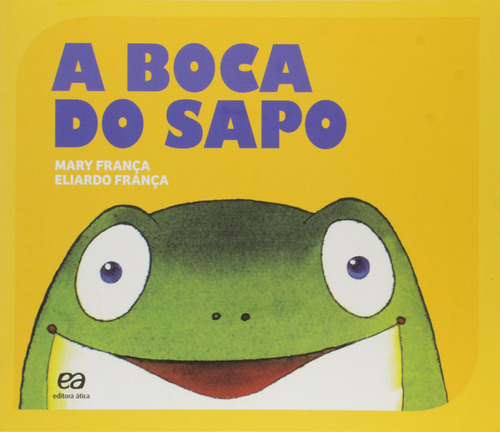 A boca do sapo, de França, Mary. Editora Somos Sistema de Ensino em português, 2015