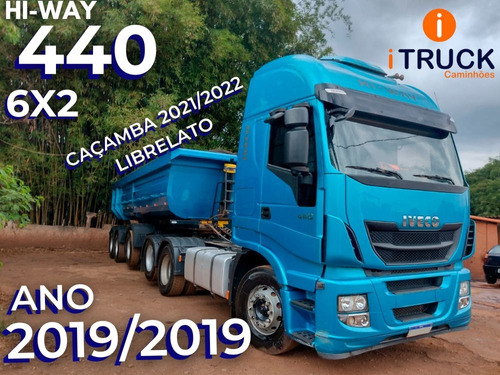 Iveco 440 Hyway 6x2 Ano 2019/219 Caçamba 2021/2022 Librelato
