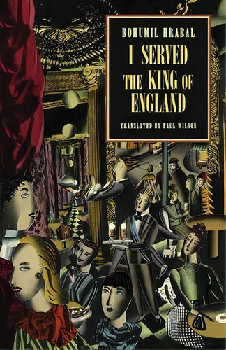 I Served The King Of England, De Bohumil Hrabal. Editorial New Directions Publishing Corporation, Tapa Blanda En Inglés