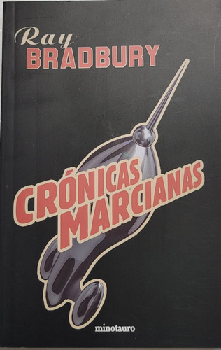 Crónicas Marcianas - Ray Bradbury - Minotauro