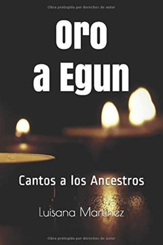 Oro A Egun : Cantos A Los Ancestros / Luisana Martinez