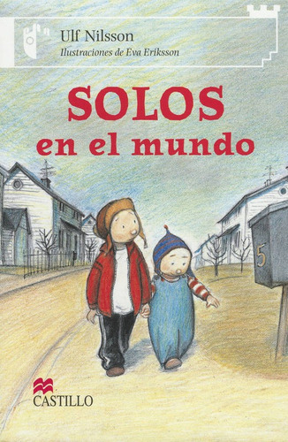 Solos En El Mundo, De Ulf Nilsson. Editorial Ediciones Castillo, Edición 1 En Español, 2011