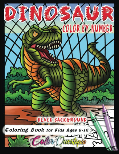 Libro: Dinosaur Color By Number For Kids 8-12 - Black Backgr
