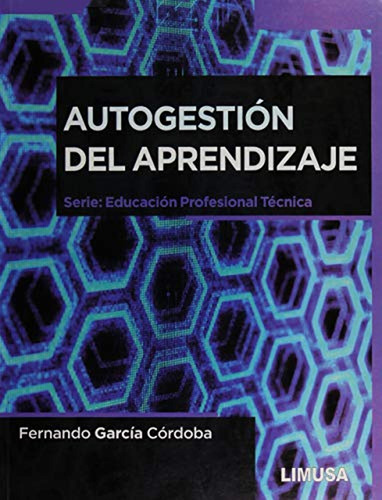 Autogestion Del Aprendizaje Serie: Educacion Profesional Tec