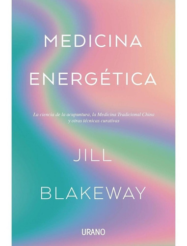 Medicina Energetica Blakeway,jill