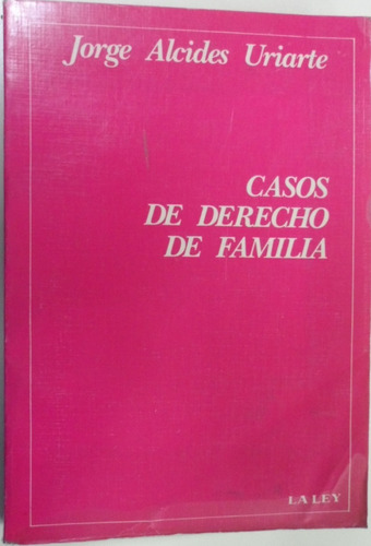 Casos De Derecho De Familia Alcides Uriarte 