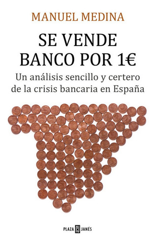 Se Vende Banco Por 1 Euro, De Medina, Manuel. Editorial Plaza & Janes, Tapa Dura En Español