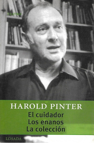 El Cuidador, Los Enanos, La Colecciom Harold Pinter 