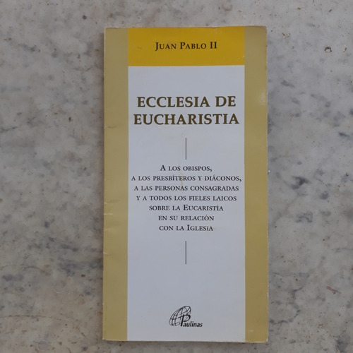 Ecclesia De Eucharistia Juan Pablo Ii