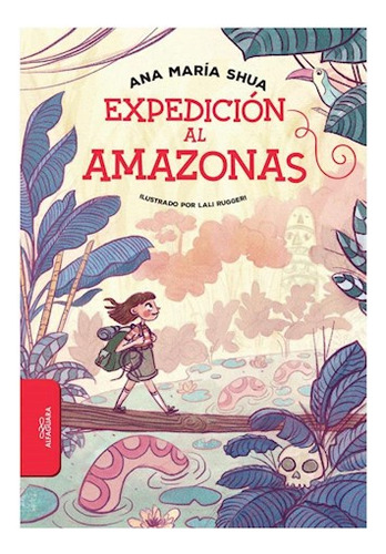 Libro Expedicion Al Amazonas (coleccion Biblioteca Infantil