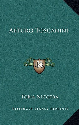 Libro Arturo Toscanini - Nicotra, Tobia