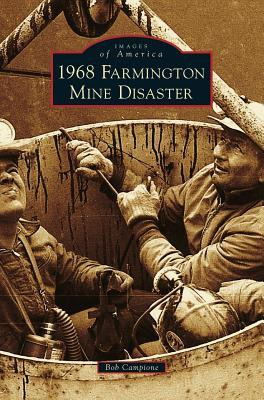 Libro 1968 Farmington Mine Disaster - Bob Campione