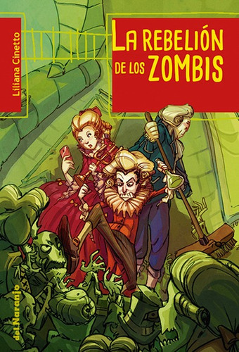 La Rebelion De Los Zombis -  Sub 20, de Cinetto, Liliana/Brenstein, Gabo. Editorial Del Naranjo, tapa blanda en español