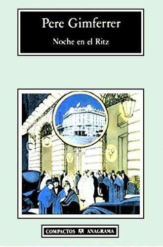 Noche En El Ritz - Pere Gimferrer, de Pere Gimferrer. Editorial Anagrama en español