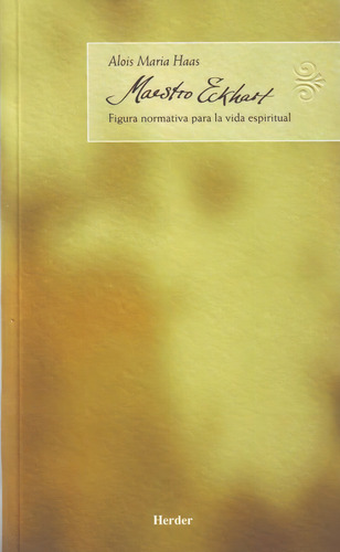 Maestro Eckhart Alois Maria Haas Editorial Herder