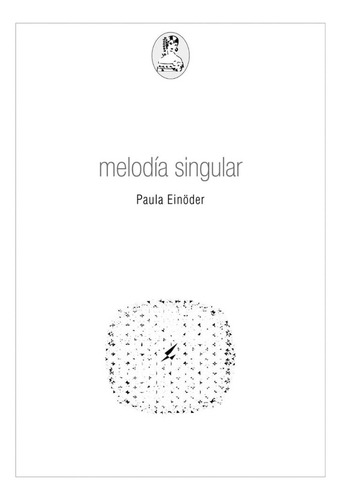 Melodía Singular, De Paula Einöder. Editorial La Coqueta, Tapa Blanda, Edición 1 En Español, 2023